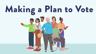 Be Election Ready: Make a Plan to Vote