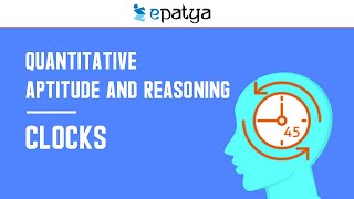 Topic: Clocks - Quantitative Aptitude and Reasoning | Basics, Methods, Shortcuts & Tricks - Epatya