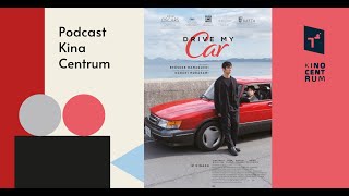 Podcast Kina Centrum - Drive My Car