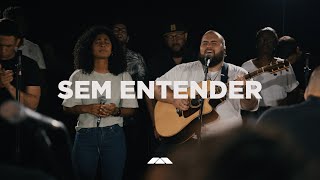 Sem Entender (acústico) | A Casa da Cidade MÚSICA