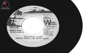 Angie Angel & Ruff Neck - Faithful Love + Version