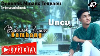 Uncu Xitir - Maharok Bungo Kambang | Official Music Video