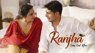 Ranjha (Lyrics) - B Praak, Jasleen Royal | Sidharth - Kiara | Anvita Dutt, Akshay Raheja | Shershaah