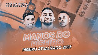 MANOS DO PISEIRO (PISEIRO ATUALIZADO 2023)