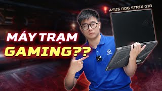 Không Tin Được, ASUS Giờ Còn Làm Cả MÁY TRẠM GAMING Ư?? | ASUS ROG Strix G18