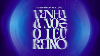 VENHA A NÓS O TEU REINO - CONF. MCI 2O24 (TEASER)