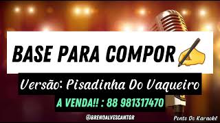 BASE PARA COMPOSITOR VERSÃO PISADINHA DO VAQUEIRO MÚSICA NOVA VIRAL EM ALTA FORRÓ PAREDÃO SUCESSO