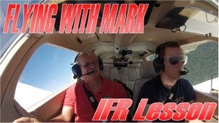 Flying w/ Mark:  IFR Lesson