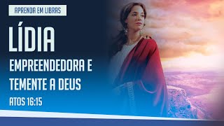 Lídia - Empreendedora e temente a Deus - Atos 16:15