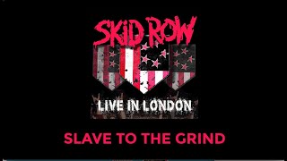 SKID ROW - “Slave to the Grind” (Live In London) - Pre-Order Now Live Album🔥