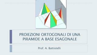 Proiezioni Ortogonali di una Piramide a base esagonale. TUTORIAL FACILE