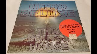 Nitro Deluxe - This Brutal House (The Brutal Mix) 1987 HQ