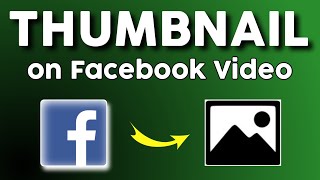 How to Add Thumbnail on Facebook Videos | Facebook Video par Thumbnail kaise lagaye