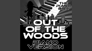 Out of the Woods (Piano Version)