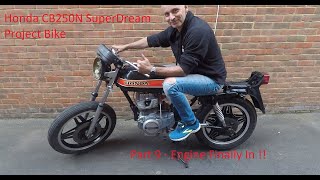 Part 9 - Honda Superdream CB250N Project - Engine Finally In