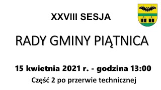 XXVIII nadzwyczajna Sesja Rady Gminy 15.04.2021 r. część 2