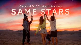 Chemical Surf, Tribbs Ft. Reja Jay - Same Stars