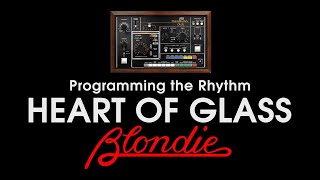 Programming the Rhythm: Heart of Glass