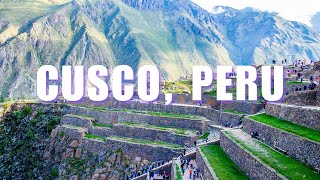 You MUST Visit Cusco Peru - Ultimate 2024 Travel Guide