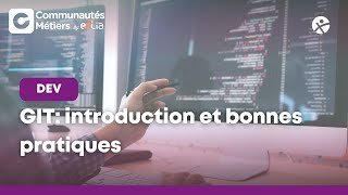 Git : introduction et bonnes pratiques [#dev]