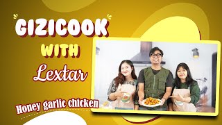 HONEY GARLIC CHICKEN (Gizicook with LexTar)