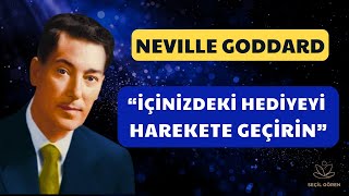 "İçinizdeki Hediyeyi Harekete Geçirin" | Neville Goddard | Türkçe Seslendirme | Seçil Gören