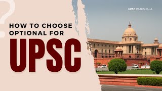 How to choose Optional for UPSC?