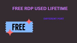 How to Create Ubuntu FREE RDP Used Lifetime   | different Port | Step-by-Step