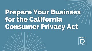 Prepare Your Business for the California Consumer Privacy Act (CCPA) - SWaMFest 2019 - Tricia Dunlap