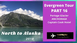 ALASKA/CANADA. An Evergreen Tour. PART 16- Portage Glacier, Anchorage