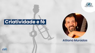 Fique por Dentro | Atilano Muradas -  Criatividade e fé: Impactos de uma Carreira Multifacetada