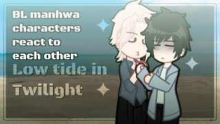 ||• BL manhwa characters react to each other •|| | Low tide in Twilight | | ENG | | 1/5 |