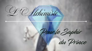 L'Alchimiste: Pour le Saphir du Prince | TRAILER (Wattpad)