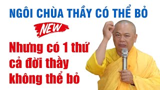 Có 1 thứ cả đời thầy không thể bỏ được | Sư Thầy Thích Minh Đạo | Tu viện Minh Đạo, Bà Rịa Vũng Tàu