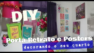 DIY: DECORANDO O QUARTO! QUADROS E POSTERS