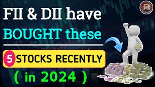 5 Best Stocks - FII & DII Increase Holdings | Best Stocks for 2024 | Top Stocks to Buy in 2024