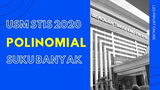 #USMSTIS 2020                          Siap USM STIS 2020 || POLINOMIAL (SUKU BANYAK) TERNYATA MUDAH