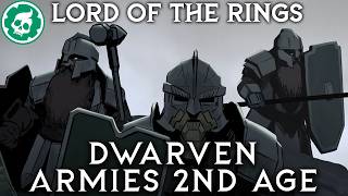 Dwarven Armies of the Second Age - Middle-Earth Lore DOCUMENTARY