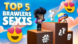 😍 TOP 5 BRAWLERS MÁS SEXYS de BRAWL STARS 😳🔥