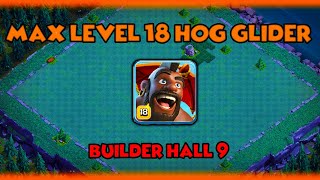 ALL MAX LEVEL 18 HOG GLIDER ATTACK STRATEGY IN BH9 | Clash Of Clans | Bh9 Attack Strategy 2020