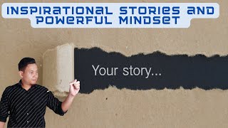 Inspirational Stories and Powerful Mindset Tips