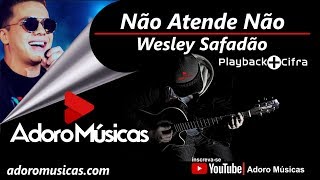 Não Atende Não - Wesley Safadão (WS Mais Uma Vez) Playback + Cifra