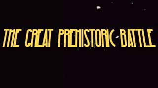 THE GREAT PREHISTORIC BATTLE Teaser