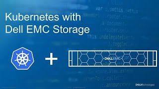 Kubernetes with Dell EMC storage