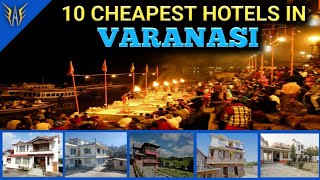 Varanasi Hotels | 10 Cheapest hotels in Varanasi | Varanasi hotels near Varanasi Railway station