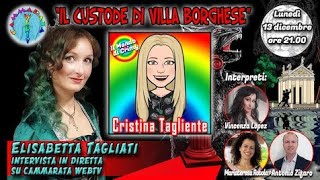 IL CUSTODE DI VILLA BORGHESE - Cristina Tagliente intervistata dalla Conduttrice Elisabetta Tagliati