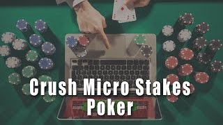 Bluffing at the Micro Stakes | Crush Micro Stakes Online Poker Course