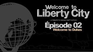 WELCOME TO LIBERTY CITY, ÉPISODE 02 - DUKES (DOCUMENTAIRE)