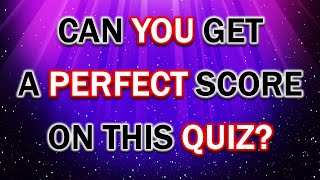 MIXED KNOWLEDGE QUIZ (8 Or More Will Be A Very Good Score) 10 Questions Plus A Bonus