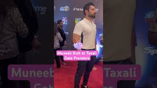 Muneeb Butt at Taxali Gate Premiere in Karachi #muneebbhai #shorts #taxaligate